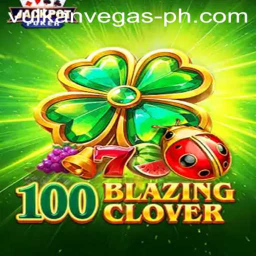 100BlazingClover: An Exciting New Addition to Vulkan Vegas